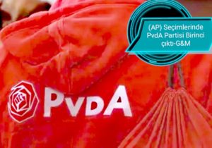 Hollanda: (AP) Seçimlerinde PvdA Partisi Birinci çıktı