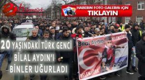 Bıçaklanarak öldürülen 20 yaşındaki Türk genci Bilal Aydın’ı binler uğurladı