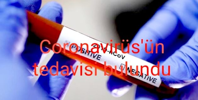 Coronavirüs’ün tedavisi bulundu