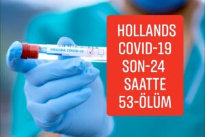 Hollanda’da COVID-19 nedeniyle ölenlerin sayısı 53 artarak 5 bin 643’a çıktı