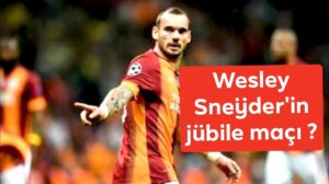 Wesley Sneijder’in jübile maçı koronavirüs önlemleri nedeniyle ertelendi