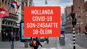 Hollanda’da COVID-19 nedeniyle ölenlerin sayısı 10 artarak 5 bin 680’a çıktı
