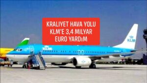 Hükümet’den Kraliyet Hava yolu KLM’e 3,4 milyar euro yardım