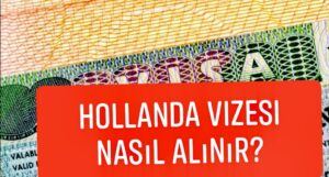 Hollanda Vizesi Nasıl Alınır? Hollanda Vizesi Başvuru Ücreti Ve Gerekli Evraklar Listesi (2020)