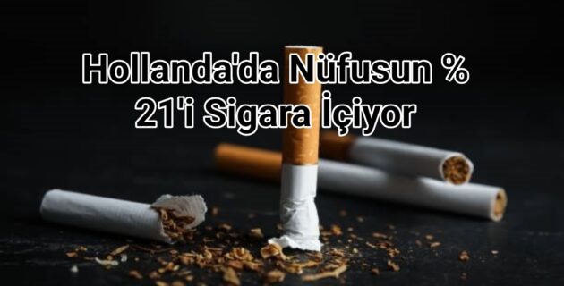 Hollanda’da Sigara Içenler Azalmadikça Sigara Fiyatları Yükseliyor…