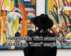 Hollanda’da Türk sanatçıların hazırladığı “Aura” sergisi açıldı