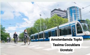 Bu yaz Amsterdam’da toplu taşıma çocuklara ücretsiz